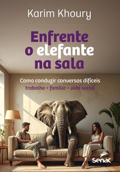 Enfrente o elefante na sala (eBook, ePUB) - Khoury, Karim