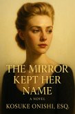 The Mirror Kept Her Name (eBook, ePUB)