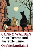 Kater Tammo und die letzte Leine: Ostfrieslandkrimi (eBook, ePUB)
