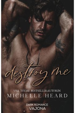 Destroy Me (eBook, ePUB) - Heard, Michelle