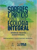 Saberes e Práticas para uma Ecologia Integral (eBook, ePUB)