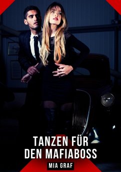 Tanzen für den Mafiaboss (eBook, ePUB) - Graf, Mia