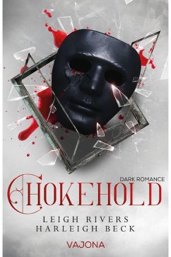 Chokehold (eBook, ePUB) - Rivers, Leigh; Beck, Harleigh