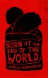 Born at the End of the World (eBook,... - Bild 1