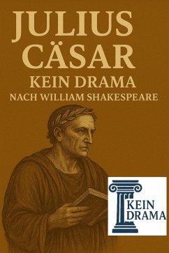 Cover Julius Cäsar - Kein Drama nach William Shakespeare (eBook, ePUB)
