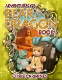 Adventures of Bear & Dragon 5 (eBook, ePUB)