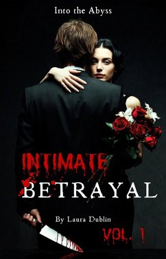 Cover Into the Abyss (Intimate Betrayal, #1) (eBook, ePUB)