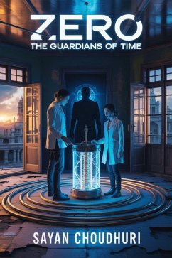Zero: The Guardians of Time (Short Story Book) (eBook, ePUB) - Choudhuri, Sayan