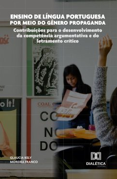 Ensino de Língua Portuguesa por meio do Gênero Propaganda (eBook, ePUB) - Franco, Glaucia Kely Moreira Ensino de Língua Portuguesa por meio do Gênero Propaganda (eBook, ePUB) - Franco, Glaucia Kely Moreira