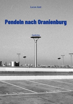 Pendeln nach Oranienburg (eBook, ePUB) - Jost, Lucas Pendeln nach Oranienburg (eBook, ePUB) - Jost, Lucas
