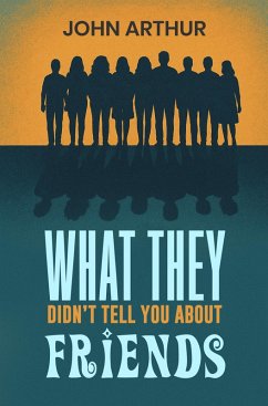 Cover What They Didn't Tell You About Friends (eBook, ePUB)