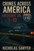 Murder On I-10 (Crimes Across America, #1) (eBook, ePUB)