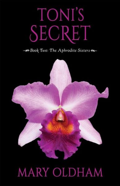 Tonis Secret (The Aphrodite Series, #2) (eBook, ePUB) Tonis Secret (The Aphrodite Series, #2) (eBook, ePUB)