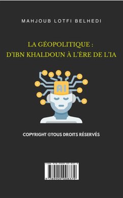 Cover La Géopolitique : d'Ibn Khaldoun à l'ère de l'IA (eBook, ePUB)