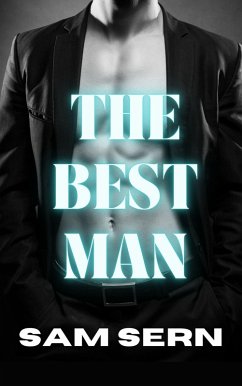 Cover The Best Man (First Time Gay Erotic Short Stories) (eBook, ePUB)