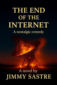 The End of the Internet (eBook, ePUB) - Sastre, Jimmy