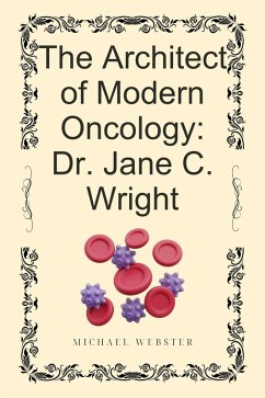 Cover The Architect of Modern Oncology: Dr. Jane C. Wright (eBook, ePUB)