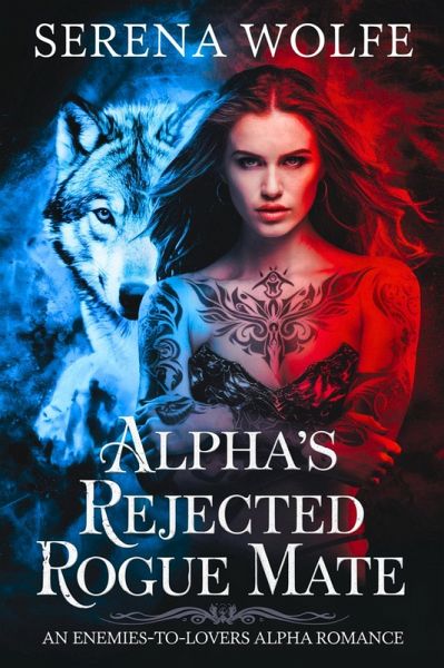 Alpha's Rejected Rogue Mate : An Enemies-to-Lovers Alpha Romance (eBook, ePUB)