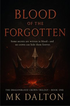 Cover Blood of the Forgotten (The Dragonblood Crown, #1) (eBook, ePUB)