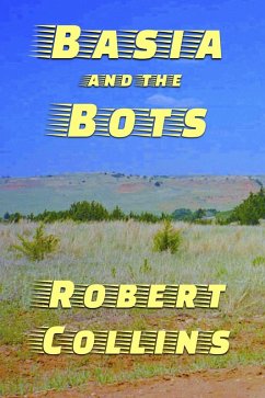 Basia and the Bots (eBook, ePUB) - Collins, Robert L.