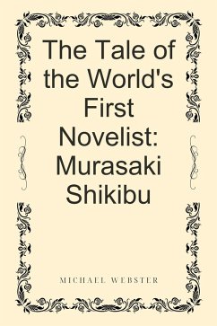 Cover The Tale of the World's First Novelist: Murasaki Shikibu (eBook, ePUB)