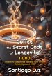 Coffee the secret code of longevity... - Bild 1