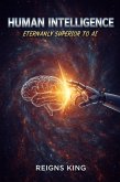 Human Intelligence: Eternally Superior to AI (eBook, ePUB)