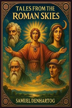 Tales from the Roman Skies (Mythology Anthologies) (eBook, ePUB) - Denhartog, Samuel