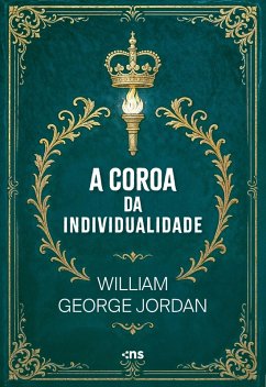 A coroa da individualidade (eBook, ePUB) - Jordan, William George