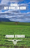 Kraal: My Koms en Kerk (eBook, ePUB)