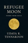 Refugee Moon: Poems from Exile (eBook, ePUB)