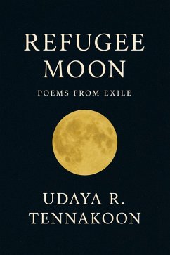 Cover Refugee Moon: Poems from Exile (eBook, ePUB)