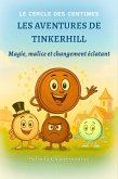 Les aventures de Tinkerhill: Magie, malice et changement éclatant (The Pennyverse Chronicles, #1) (eBook, ePUB) Les aventures de Tinkerhill: Magie, malice et changement éclatant (The Pennyverse Chronicles, #1) (eBook, ePUB)