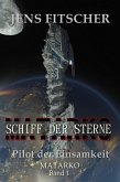 Pilot der Einsamkeit (MATARKO Schiff der Sterne 1) (eBook, ePUB)