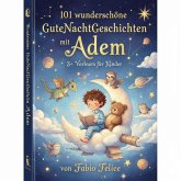 Adem & 101 Wunderschöne Kinder Gutenachtgeschichten mit Adem als Hauptfigur. (eBook, ePUB)