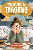 Ten Years in Teaching (eBook, ePUB)