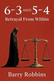 6-3 and 5-4: Betrayal From Within (eBook, ePUB)