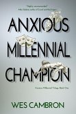 Anxious Millennial Champion (eBook, ePUB)