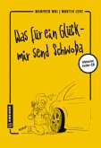 Was für ein Glück - mir send Schwoba, m. Audio-CD  (Restauflage)