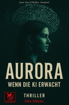 Aurora - Wenn die KI erwacht