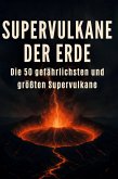 Supervulkane der Erde
