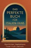 Das perfekte Buch für Italien-Fans Das perfekte Buch für Italien-Fans