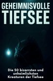 Geheimnisvolle Tiefsee Geheimnisvolle Tiefsee