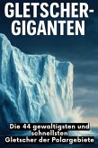 Gletscher-Giganten