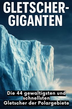 Gletscher-Giganten - Peters, Paul