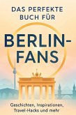 Das perfekte Buch für Berlin-Fans Das perfekte Buch für Berlin-Fans