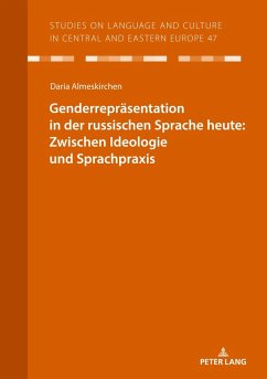 Genderrepräsentation in der russischen Sprache heute: Zwischen Ideologie und Sprachpraxis - Almeskirchen, Daria