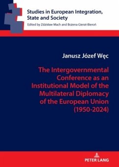 Cover The Intergovernmental Conference as an Institutional Model of the Multilateral Diplomacy of the European Union (1950-202