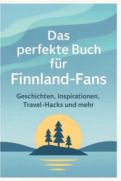 Das perfekte Buch für Finnland-Fans - Meyer, Noah