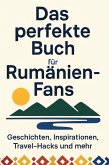 Das perfekte Buch für Rumänien-Fans Das perfekte Buch für Rumänien-Fans